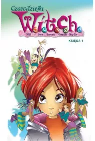 Czarodziejki W.I.T.C.H. Ksi�ga 1