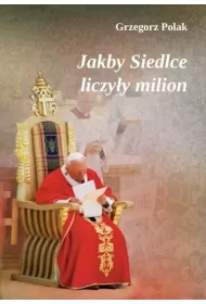 Jakby Siedlce liczy�y milion