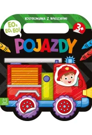 EO, EO, EO  POJAZDY. KOLOROWANKA Z NAKLEJKAMI