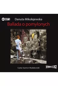Audiobook Ballada o pomylonych CD