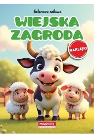 Wiejska zagroda. Kolorowa zabawa z naklejkami