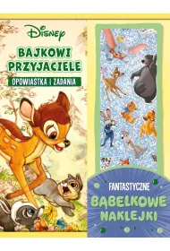 Bajkowi przyjaciele. Opowiastka i zadania. Fantastyczne b�belkowe naklejki. Disney