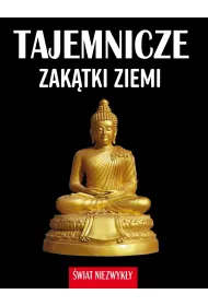 Tajemnicze zak�tki ziemi. �wiat niezwyk�y