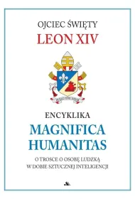 Encyklika Magnifica Humanitas. W trosce o osob�...