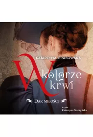 Audiobook W kolorze krwi. Tom 2. Dar mioci mp3