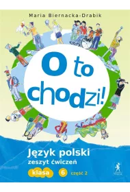 J�zyk polski SP KL 6. �wiczenia cz�� 2. O to chodzi! (2015)