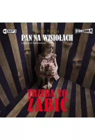 Pan na Wisioach. Tom 3. Trzeba to zabi (audiobook) CD