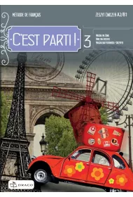 C'est parti! 3. Zeszyt wicze. Jzyk francuski. Poziom A2/B1