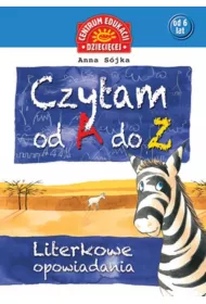 Czytam od A do Z. Literkowe opowiadania