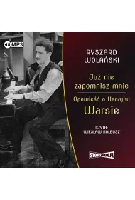 Audiobook Ju� nie zapomnisz mnie. Opowie�� o Henryku Warsie CD