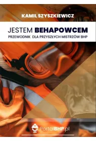 Jestem Behapowcem. Przewodnik dla przysz�ych mistrz�w BHP
