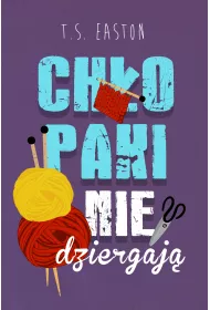 Ch�opaki nie dziergaj�
