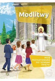 Modlitwy. Moje przygotowanie do I Komunii witej