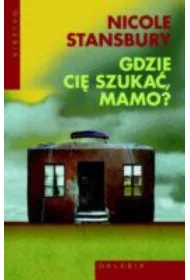 Gdzie ci� szuka�, mamo?