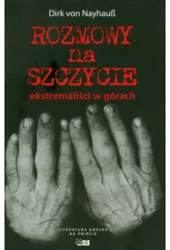 Rozmowy na szczycie. Ekstremali�ci w g�rach