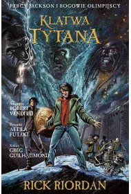 Kl�twa Tytana. Percy Jackson i Bogowie Olimpijscy. Tom 3