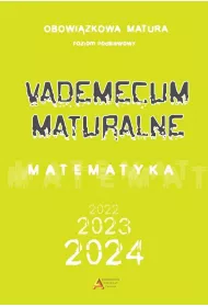 Vademecum maturalne. Poziom podstawowy dla matury od 2023 roku