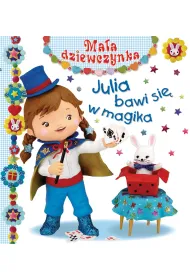 Julia bawi si� w magika. Ma�a dziewczynka