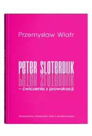Peter Sloterdijk - �wiczenia z prowokacji