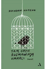 Tam, gdzie rozmawiaj� umarli