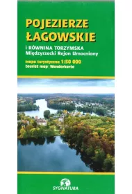 Pojezierze �agowskie i R�wnina Torzymska. Mi�dzyrzecki Rejon Umocniony. Mapa turystyczna 1:50 000