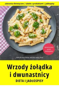 Wrzody �o��dka i dwunastnicy. Dieta i jad�ospisy