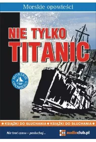 Audiobook Nie tylko Titanic mp3