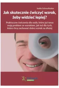 Jak skutecznie �wiczy� wzrok, �eby widzie� lepiej?