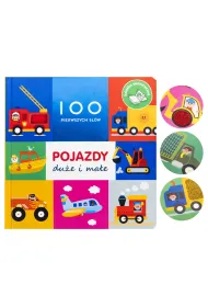 100 pierwszych s��w: Pojazdy du�e i ma�e