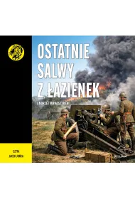 Audiobook Ostatnie salwy z �azienek mp3
