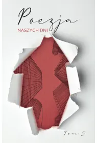 Poezja naszych dni. Tom 5