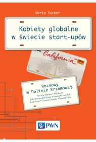 Kobiety globalne w �wiecie start-up�w. Rozmowy w Dolinie Krzemowej