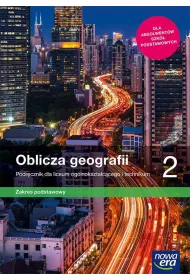 Oblicza geografii 2. Zakres podstawowy. Podrcznik dla liceum oglnoksztaccego i technikum. Szkoy ponadpodstawowe