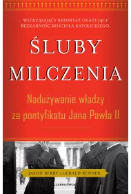 �luby milczenia. Nadu�ywanie w�adzy za pontyfikatu Jana Paw�a II