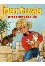 Martusia przeprowadza si�