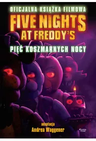 Five Nights at Freddy's. Pi koszmarnych nocy. Oficjalna ksika filmowa