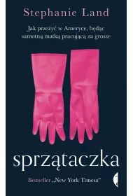 Sprz�taczka. Jak prze�y� w Ameryce, b�d�c samotn� matk� pracuj�c� za grosze