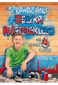 Sprawdziany z j�zyka angielskiego na koniec 6 klasy. Poziom A1