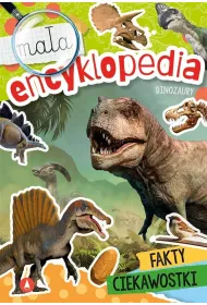 Ma�a encyklopedia. Dinozaury