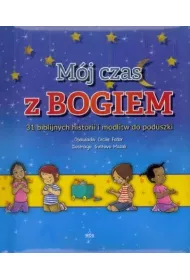 M�j czas z Bogiem 31 biblijnych historii i modlitw