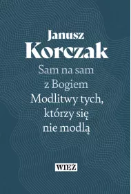 Sam na sam z Bogiem. Modlitwy tych ktrzy si nie modl (pocket)