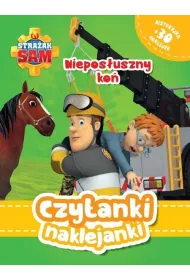 Czytanki naklejanki. Stra�ak Sam. Niepos�uszny ko�