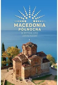 Macedonia P�nocna. W rytmie oro