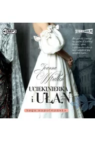 Audiobook CD MP3 Uciekinierka i u�an. Saga napoleo�ska. Tom 1