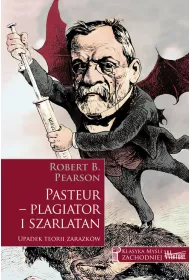 Pasteur - plagiator i szarlatan