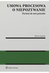 Umowa procesowa o niepozywanie. Pactum de non petendo