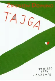 Tajga. Tamtego lata w Kajenie