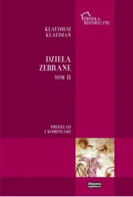 Klaudiusz Klaudian. Dzie�a zebrane T.2