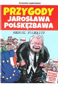 Przygody Jaros�awa Polsk�zbawa 3. Herosi Polexitu