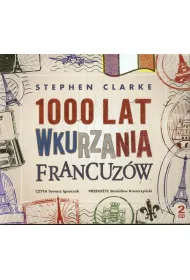 Audiobook 1000 lat wkurzania Francuz�w CD